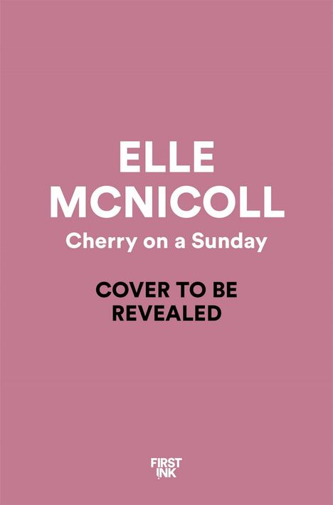 Text: "ELLE MCNICOLL, Cherry on a Sunday, COVER TO BE REVEALED." Hintergrund in Rosa.