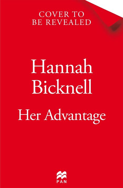 Text: "Cover to be revealed", "Hannah Bicknell", "Her Advantage", darunter ein Logo, alles auf rotem Hintergrund.
