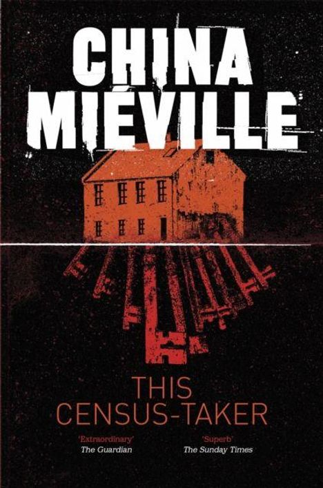 Text "CHINA MIÉVILLE", "THIS CENSUS-TAKER". Illustration eines Hauses und in Rot stilisierte Strahlen darunter.
