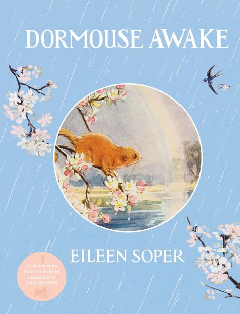 Oben steht "DORMOUSE AWAKE", unten "EILEEN SOPER". Illustration: Schlafmaus auf blühendem Ast, Himmel mit Regen und Schwalben.