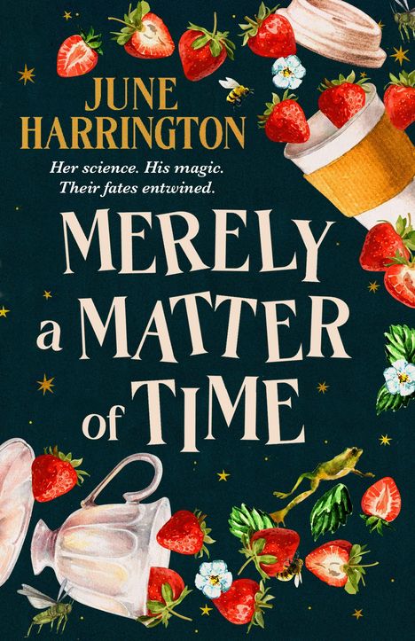 "Her science. His magic. Their fates entwined... MERELY A MATTER OF TIME JUNE HARRINGTON" vor Streifen und Blumen.