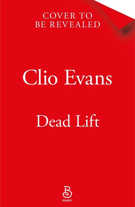 Text "COVER TO BE REVEALED", "Clio Evans", "Dead Lift". Roter Hintergrund, kleines Logo unten.