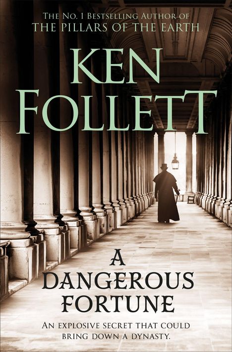 Text: Ken Follett, A Dangerous Fortune, An explosive secret that could bring down a dynasty.  
Säulengang mit Person.