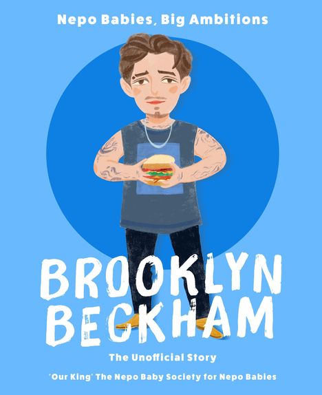 Oben steht "Nepo Babies, Big Ambitions". Unten "Brooklyn Beckham". Illustration: Ein Mann hält einen Burger.