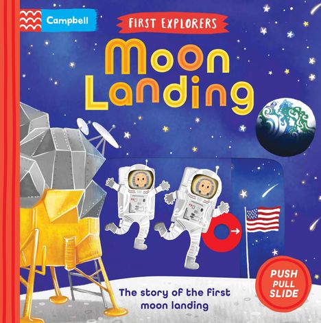 Text: "First Explorers Moon Landing", "The story of the first moon landing", "Push Pull Slide". Illustration von Astronauten.