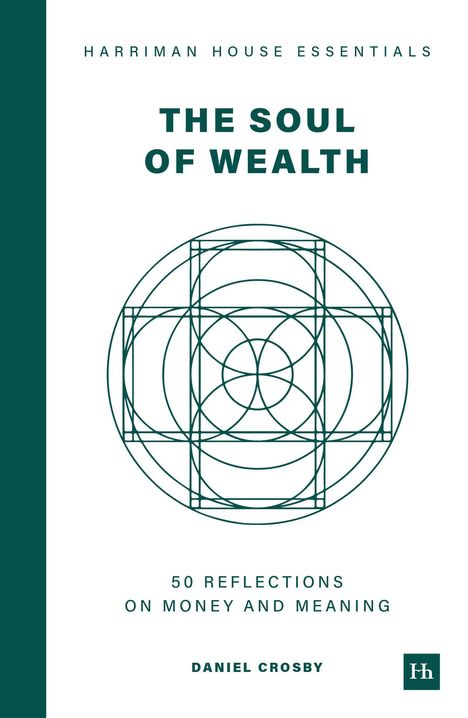„The Soul of Wealth: 50 Reflections on Money and Meaning“ von Daniel Crosby. Kreisförmiges geometrisches Design.
