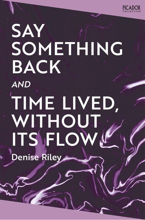 „Say Something Back and Time Lived, Without Its Flow“ von Denise Riley. Abstrakte violette Marmor-Musterung.