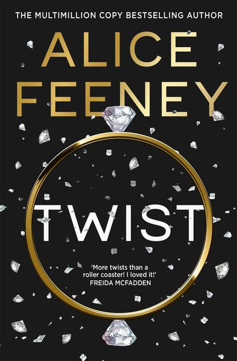 ALICE FEENEY, TWIST, Zitat: ‘More twists than a roller coaster! I loved it!’ Glänzende Diamanten auf schwarzem Hintergrund.