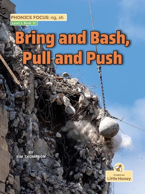 Kim Thompson: Bring and Bash, Pull and Push, Buch