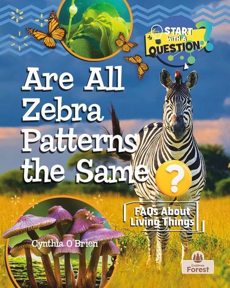 Texte: "Are All Zebra Patterns the Same?", "FAQs About Living Things", "Cynthia O'Brien". Ein Zebra in einer Savanne.