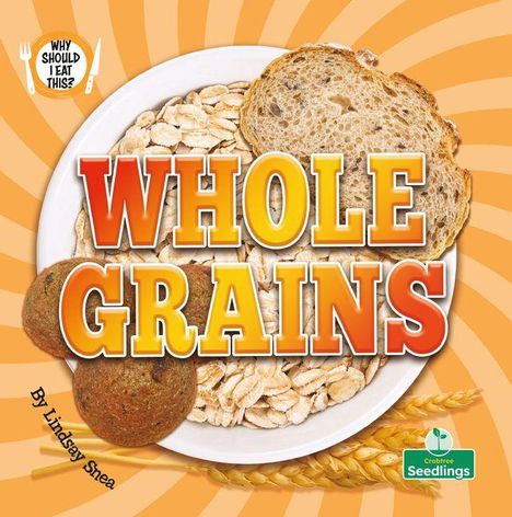 "WHOLE GRAINS" in großen Buchstaben über einem Teller mit Haferflocken und Brotscheiben, daneben ein Logo.