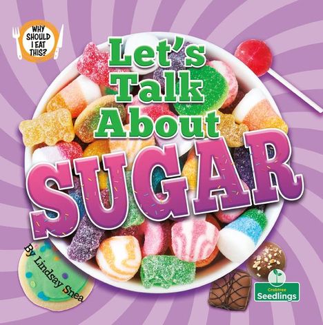 Lindsay Snea: Let's Talk about Sugar, Buch