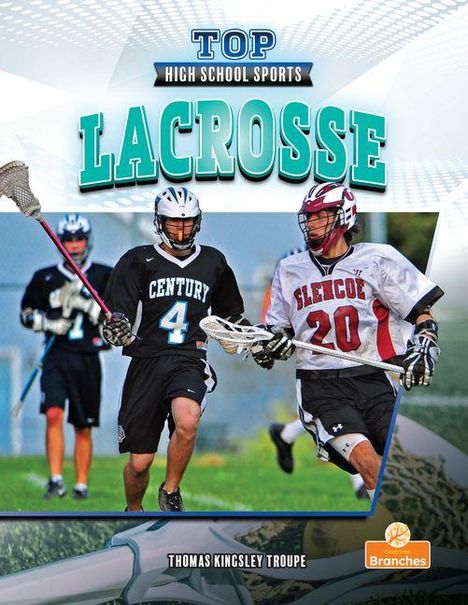 "Top High School Sports: Lacrosse". Zwei Spieler in voller Ausrüstung. Text: "Century 4" und "Glencoe 20".