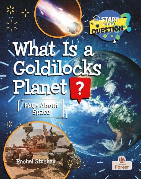 "What Is a Goldilocks Planet? FAQs About Space." Illustration mit Erde, Komet und Mars-Rover.