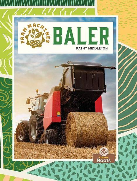 Text: "FARM MACHINES BALER KATHY MIDDLETON". 
Illustration: Traktor mit Ballenpresse auf einem Feld.
