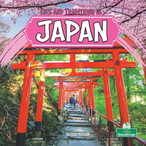 Text: "Life and Traditions in Japan", "Arthur Yazdani". Rote Torii-Tore auf einem Pfad, blühende Kirschbäume, Logo unten rechts.