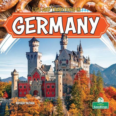 Text: "Life and Traditions in Germany", "Arthur Yazdani". Majestätisches Schloss mit Herbstbäumen, im Hintergrund Berge.
