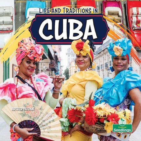 "Life and Traditions in Cuba" in großen Buchstaben oben. Drei Frauen in bunten Kleidern mit fröhlichen Ausdrücken und Blumen.