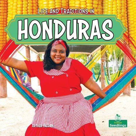 „Life and Traditions in Honduras“. Frau in rotem Kleid sitzt auf bunter Hängematte, lächelt, Hintergrund voller Maiskolben.