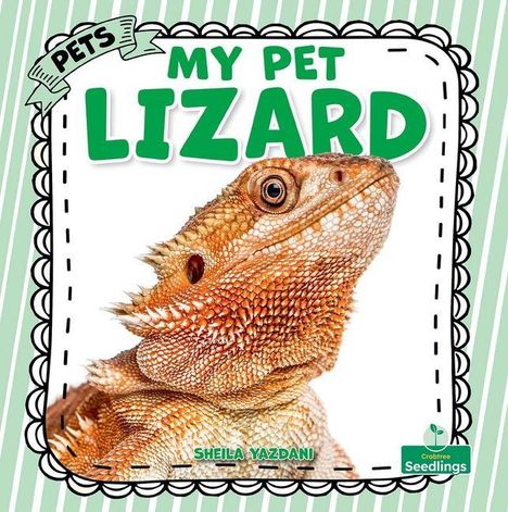 Text: "PETS MY PET LIZARD SHEILA YAZDANI". Ein Echse ist abgebildet, Rahmen mit gestreiftem Muster. Labels mit Pflanzen.