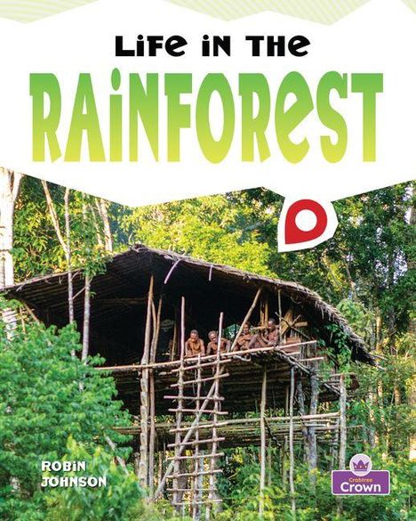 "Life in the Rainforest" oben, "Robin Johnson" unten. Eine Hütte im Regenwald mit Menschen darin.