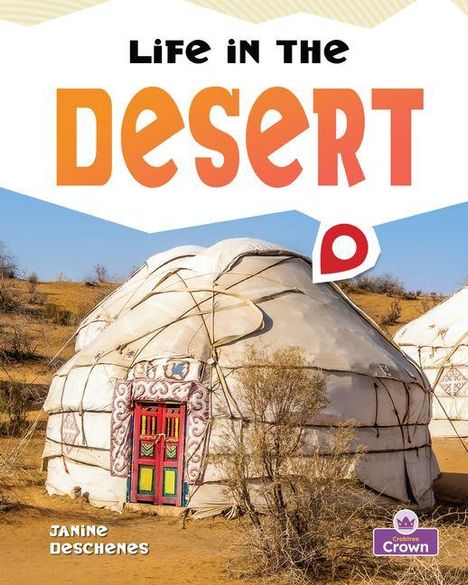 "Life in the Desert", große gelbe und rote Schrift. Janine Deschenes. Bild: Runde Zeltstrukturen in Wüste.