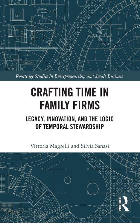 Buchtitel: "Crafting Time in Family Firms". Blau-weißes Muster mit technischen Zeichnungen im Hintergrund.