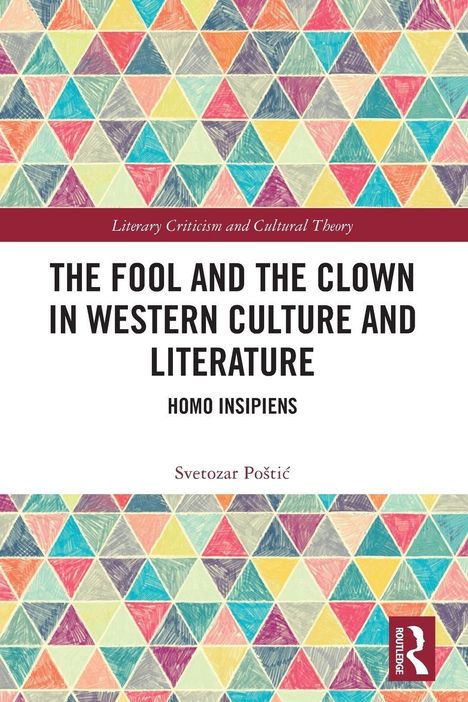 „The Fool and the Clown in Western Culture and Literature“, bunte Dreiecke, Routledge-Logo unten rechts.