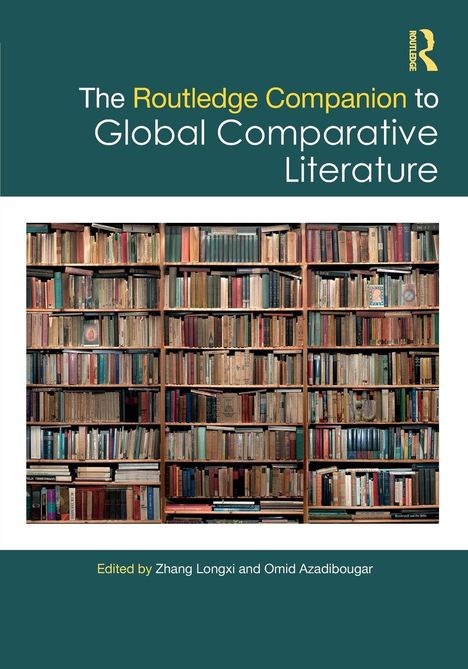 Ein volles Bücherregal. Titel: "The Routledge Companion to Global Comparative Literature", herausgegeben von zwei Autoren.