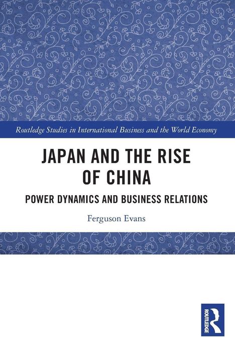Buchtitel „Japan and the Rise of China: Power Dynamics and Business Relations“ von Ferguson Evans, blaues Muster.