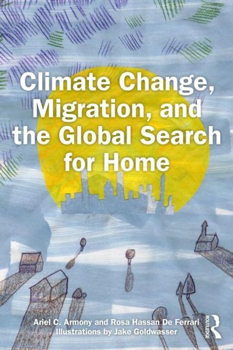 „Climate Change, Migration, and the Global Search for Home“ vor skizzenhaftem Stadtbild mit Sonnenuntergang illustriert.