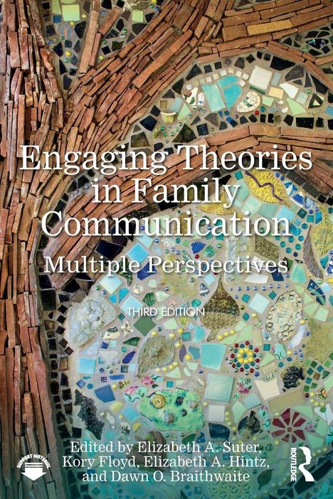 „Engaging Theories in Family Communication: Multiple Perspectives, Third Edition“. Mosaik aus bunten Fliesen.