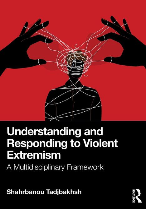 Buchtitel: "Understanding and Responding to Violent Extremism: A Multidisciplinary Framework". Silhouette mit Faden um Kopf.