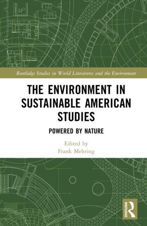 Titel: THE ENVIRONMENT IN SUSTAINABLE AMERICAN STUDIES. Oben und unten geometrische Skizzen auf grünem Hintergrund.