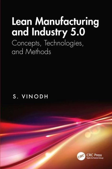 „Lean Manufacturing and Industry 5.0: Concepts, Technologies, and Methods“ von S. Vinodh. Unten dynamische Farbstreifen.