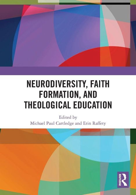 Titel: Neurodiversity, Faith Formation, and Theological Education. Bunte, abstrakte Formen; Logo unten rechts.