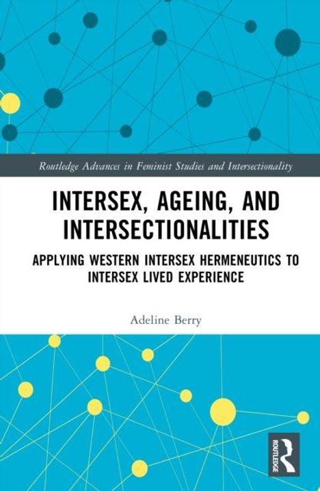 "Intersex, Ageing, and Intersectionalities" in schwarzem Text auf weißem Hintergrund, blaues Design mit gelben Punkten oben.