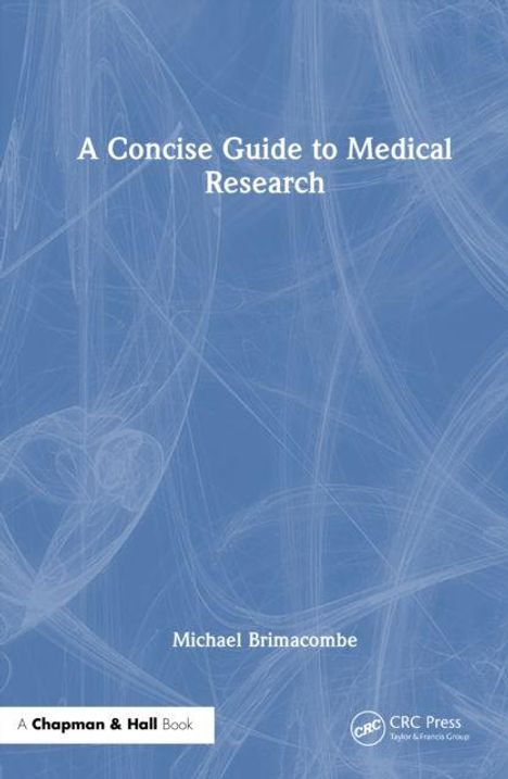 Text: "A Concise Guide to Medical Research" und "Michael Brimacombe". Blaues Cover mit abstrakten Linien.