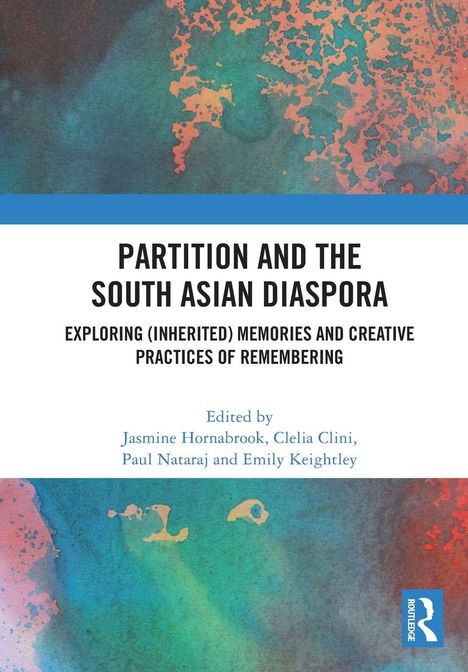 „Partition and the South Asian Diaspora“, abstrakte blaue und orangefarbene Kunst, Routledge-Logo unten rechts.