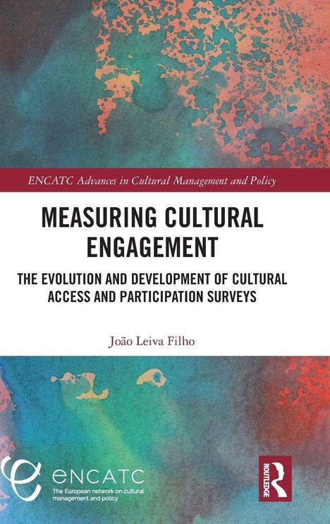 "ENCATC Advances", "MEASURING CULTURAL ENGAGEMENT", João Leiva Filho, bunte abstrakte Kunst mit Logos unten links und rechts.