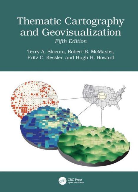 "Thematic Cartography and Geovisualization, Fifth Edition" von Terry A. Slocum et al. zeigt Grafiken von Karten und 3D-Darstellungen.