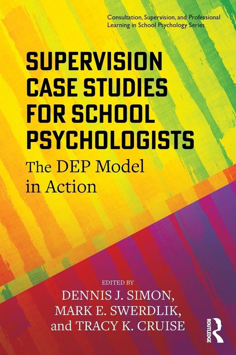Text: "Supervision Case Studies for School Psychologists: The DEP Model in Action." Bunte, diagonale Streifen im Hintergrund.