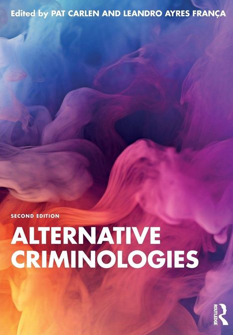 Text: "Edited by Pat Carlen and Leandro Ayres Franca. Second Edition. Alternative Criminologies." Bunte Rauchschwaden.