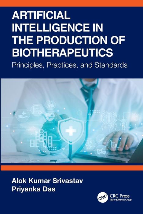 Titel: "ARTIFICIAL INTELLIGENCE IN THE PRODUCTION OF BIOTHERAPEUTICS". Autoren: Alok Kumar Srivastav, Priyanka Das. Abbildungen: stilisierter Arzt mit digitalem Overlay.