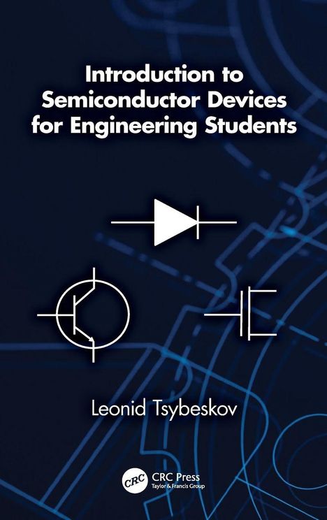 „Introduction to Semiconductor Devices for Engineering Students“. Diagramme: Diode, Transistor, Kondensator.