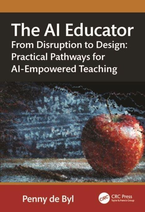 "The AI Educator: From Disruption to Design: Practical Pathways for AI-Empowered Teaching" von Penny de Byl. Malerei eines Apfels.