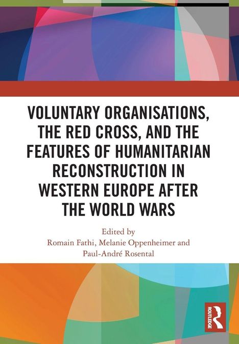 Titel: "Voluntary Organisations, the Red Cross..." Herausgeber: Romain Fathi, Melanie Oppenheimer, Paul-André Rosental. Abstrakte geometrische Illustration.