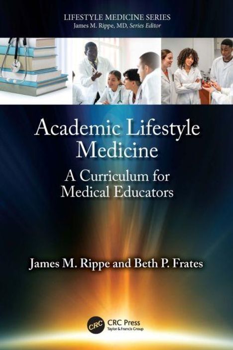 Text: "Academic Lifestyle Medicine: A Curriculum for Medical Educators." Oben studieren Ärzte; unten ein abstraktes Lichtspiel.