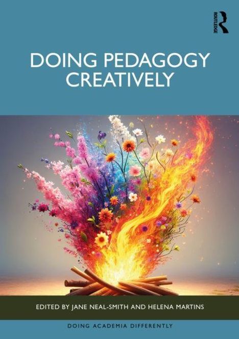 "Doing Pedagogy Creatively" steht oben, darunter eine bunte Illustration von blühenden Blumen und Flammen, die aus Holzscheiten sprießen.