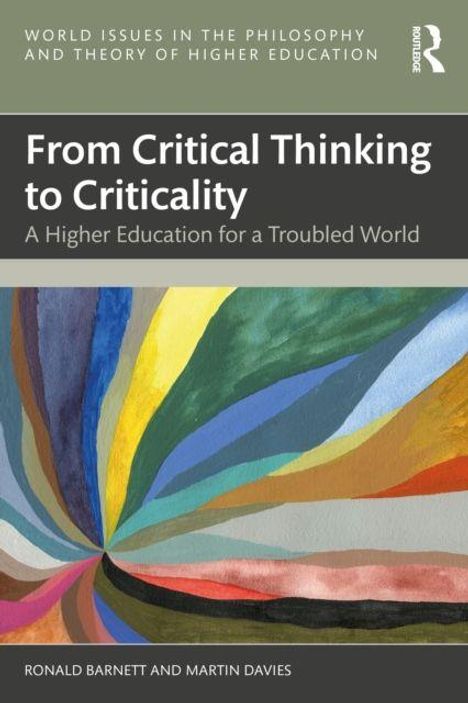 "From Critical Thinking to Criticality: A Higher Education for a Troubled World" von Ronald Barnett und Martin Davies. Bunte Spiralen.